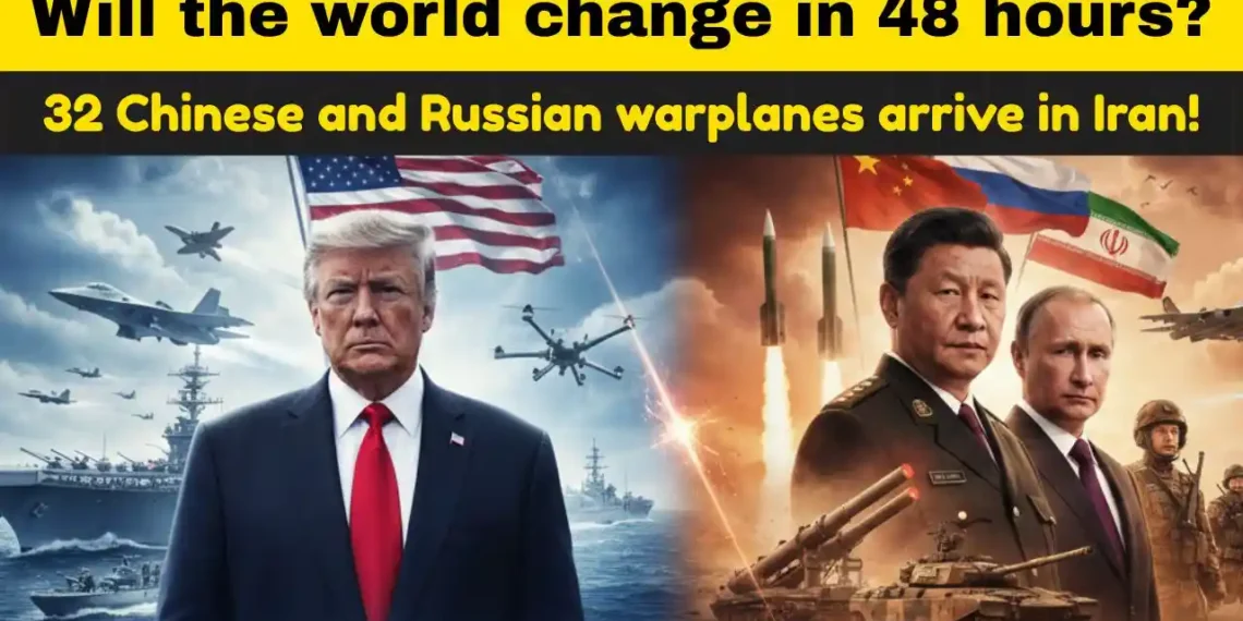Will the world change in 48 hours? Chinese and Russian warplanes secretly arrive in Iran!