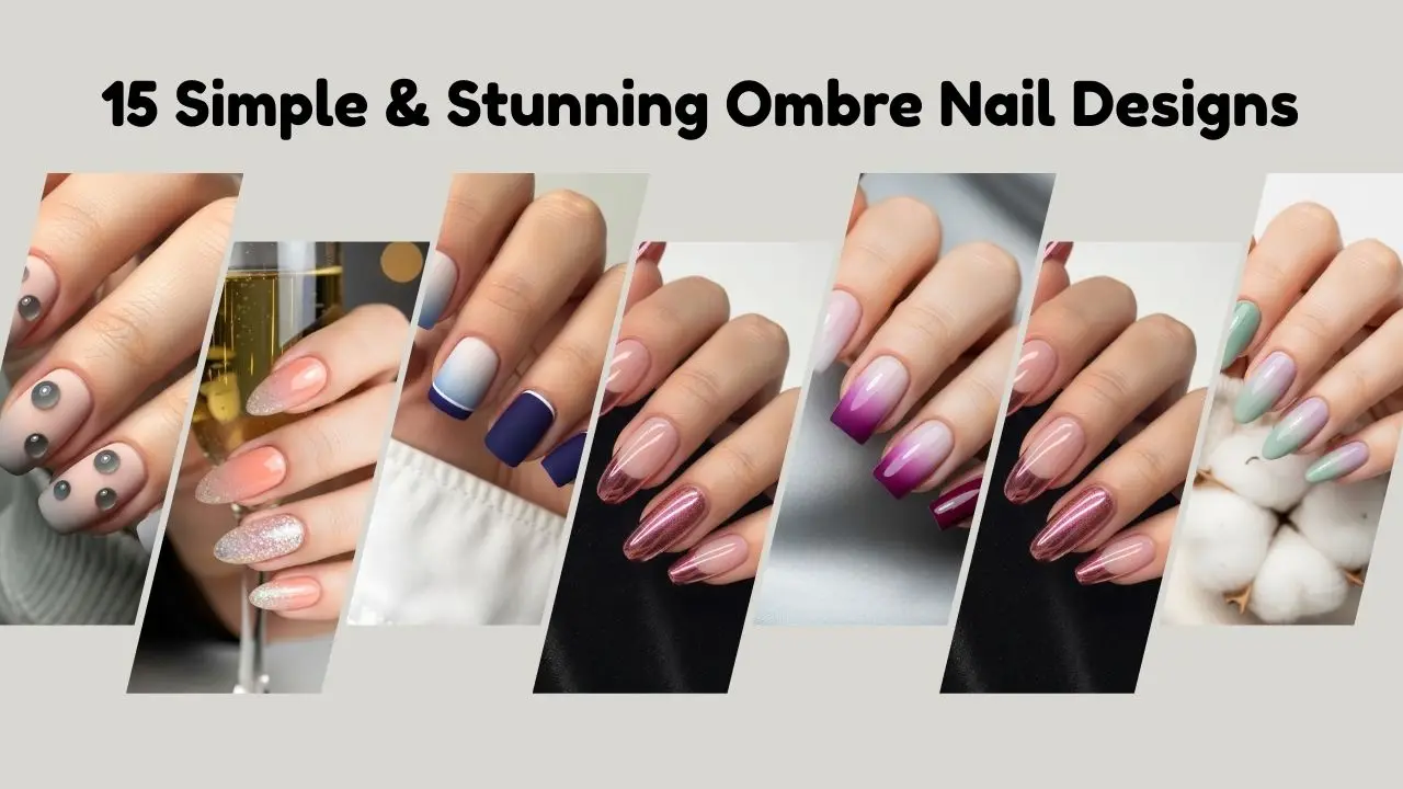 15 Simple & Stunning Ombre Nail Designs
