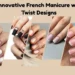 15 Innovative French Manicure with a Twist Designs