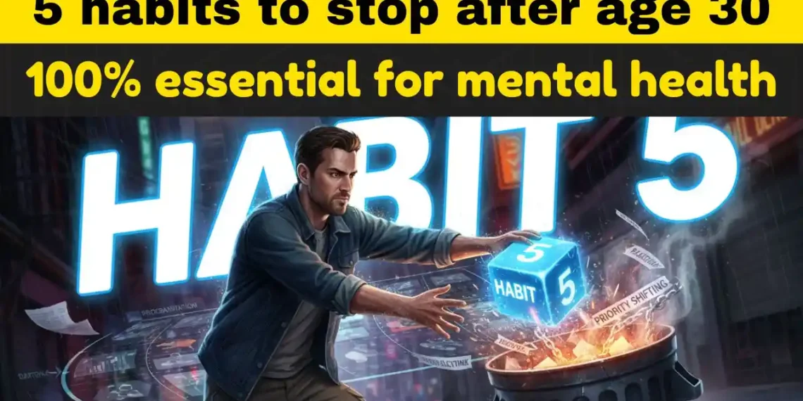 ‘5 Dangerous Habits’ That Are Destroying Your Mind After Age 30 (Stop Today!)